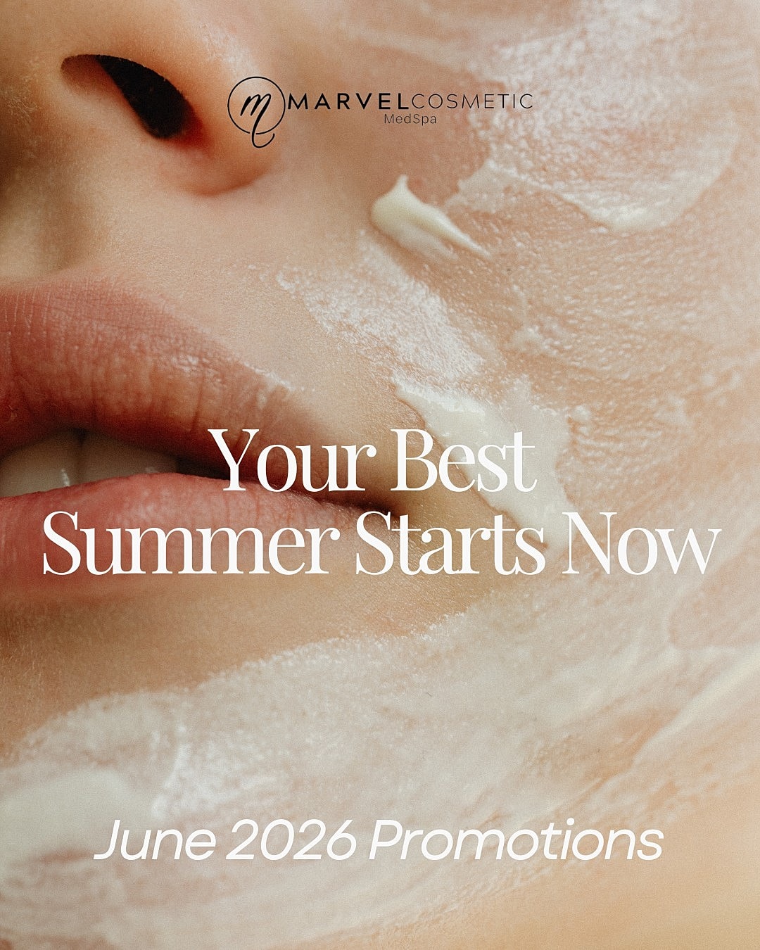 Skincare promotion for summer at Marvel Cosmetic MedSpa.